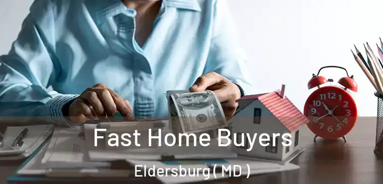  Fast Home Buyers Eldersburg ( MD )