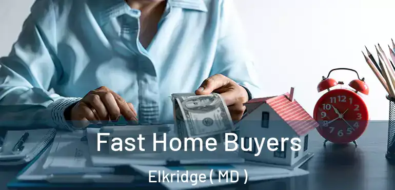  Fast Home Buyers Elkridge ( MD )