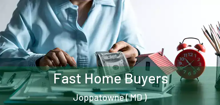  Fast Home Buyers Joppatowne ( MD )