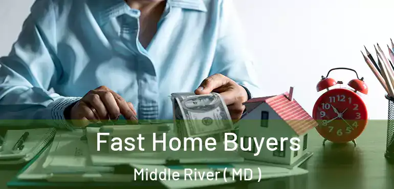  Fast Home Buyers Middle River ( MD )