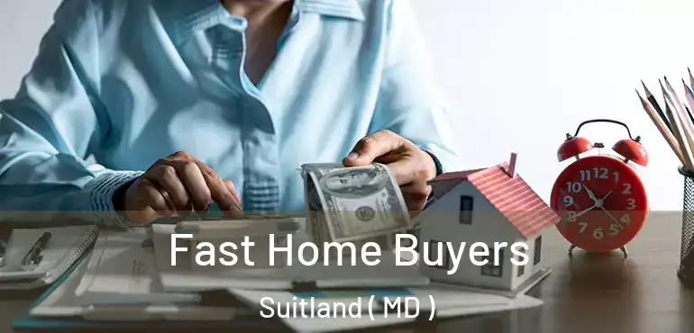  Fast Home Buyers Suitland ( MD )