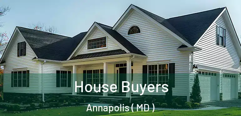  House Buyers Annapolis ( MD )