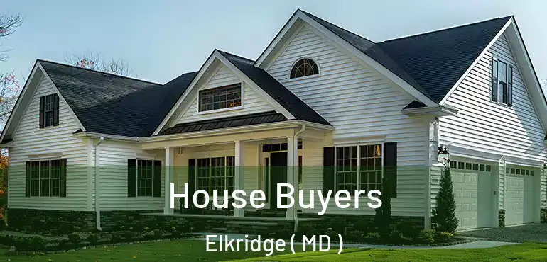  House Buyers Elkridge ( MD )