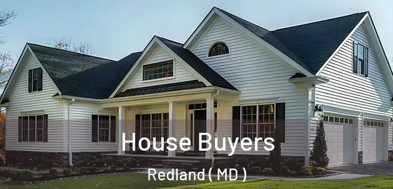  House Buyers Redland ( MD )