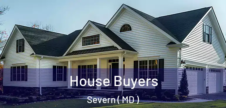  House Buyers Severn ( MD )