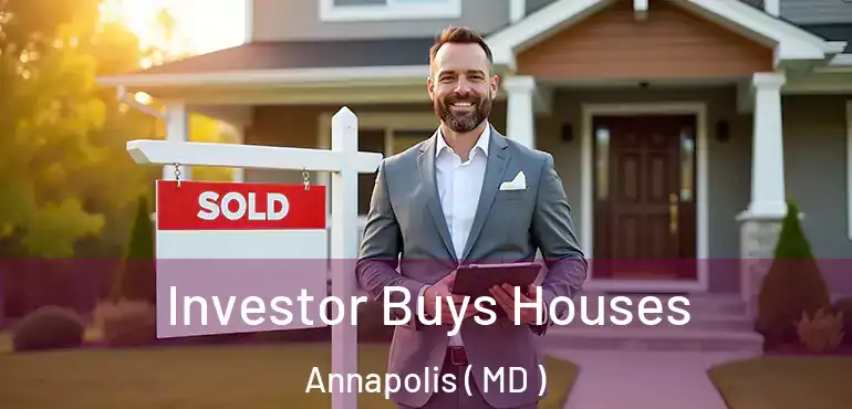  Investor Buys Houses Annapolis ( MD )