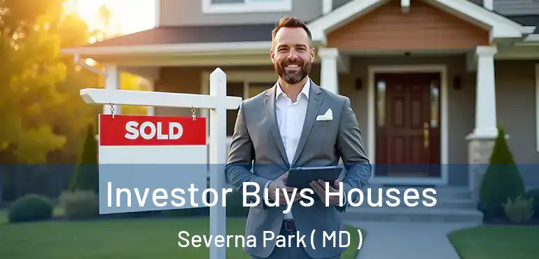  Investor Buys Houses Severna Park ( MD )