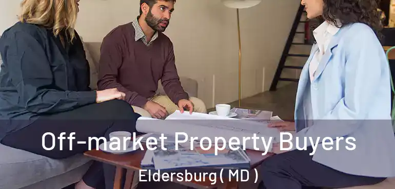  Off-market Property Buyers Eldersburg ( MD )
