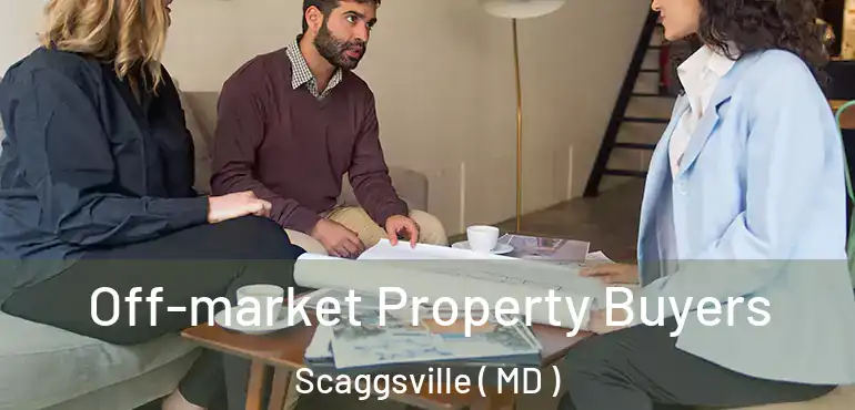  Off-market Property Buyers Scaggsville ( MD )