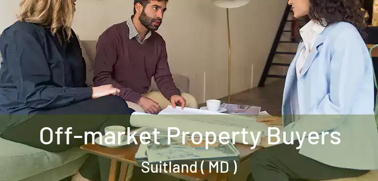  Off-market Property Buyers Suitland ( MD )