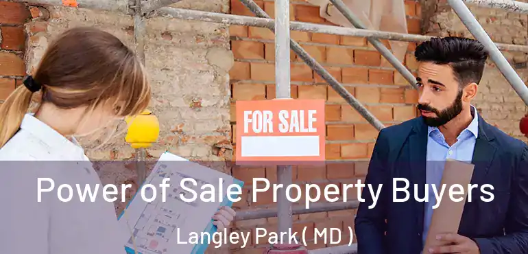  Power of Sale Property Buyers Langley Park ( MD )