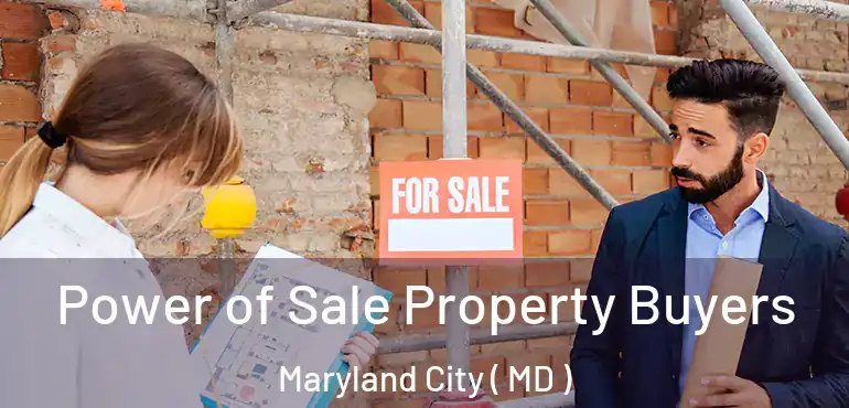  Power of Sale Property Buyers Maryland City ( MD )