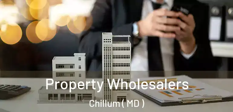  Property Wholesalers Chillum ( MD )