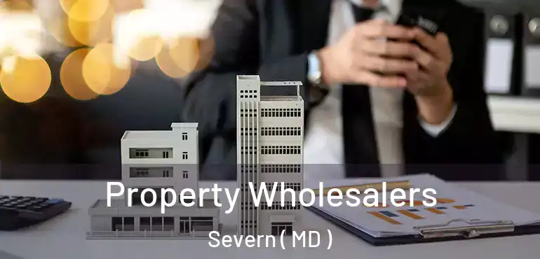  Property Wholesalers Severn ( MD )