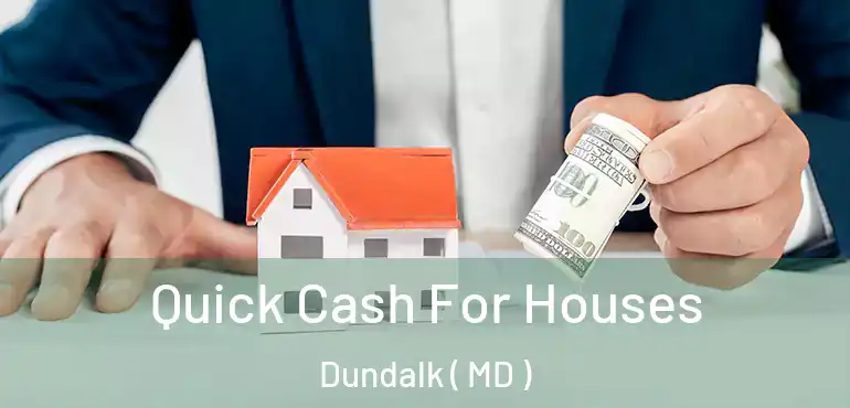  Quick Cash For Houses Dundalk ( MD )