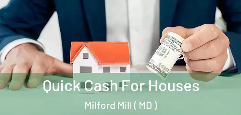  Quick Cash For Houses Milford Mill ( MD )