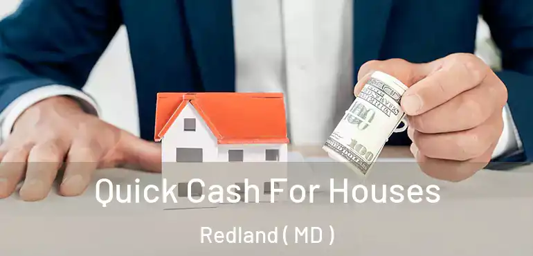  Quick Cash For Houses Redland ( MD )