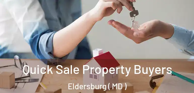  Quick Sale Property Buyers Eldersburg ( MD )