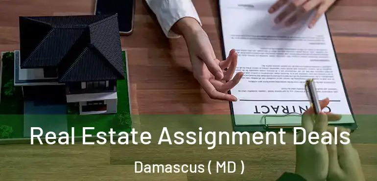  Real Estate Assignment Deals Damascus ( MD )
