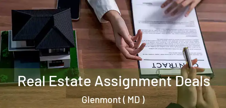  Real Estate Assignment Deals Glenmont ( MD )