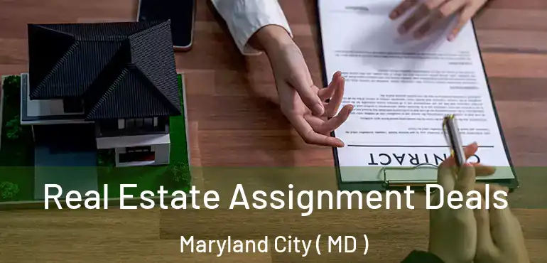 Real Estate Assignment Deals Maryland City ( MD )