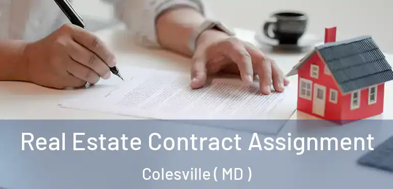  Real Estate Contract Assignment Colesville ( MD )