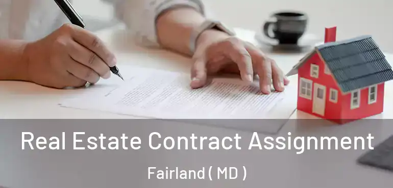  Real Estate Contract Assignment Fairland ( MD )