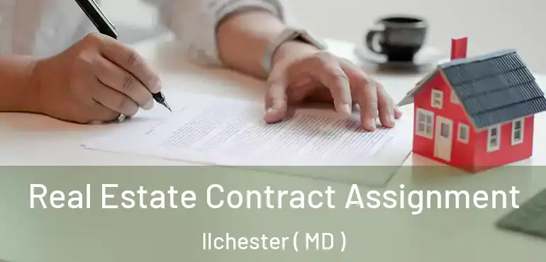  Real Estate Contract Assignment Ilchester ( MD )