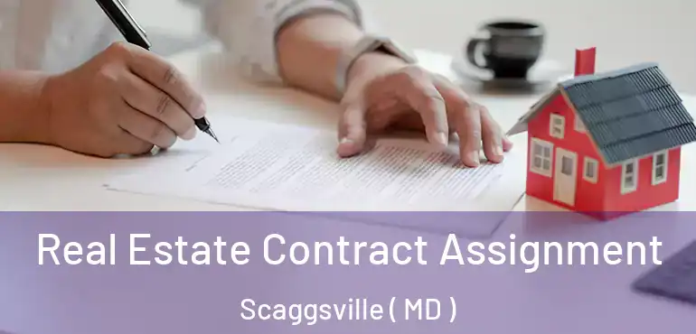  Real Estate Contract Assignment Scaggsville ( MD )