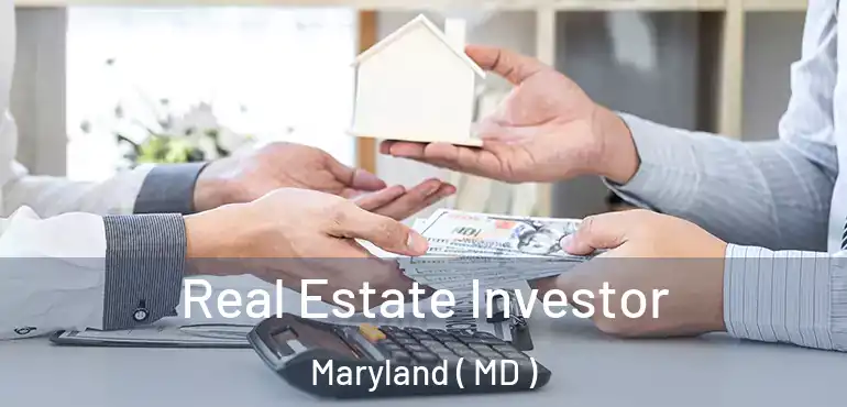  Real Estate Investor Maryland ( MD )