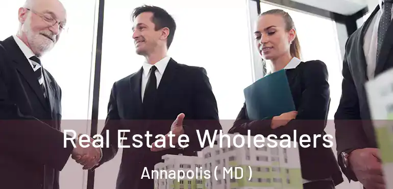  Real Estate Wholesalers Annapolis ( MD )