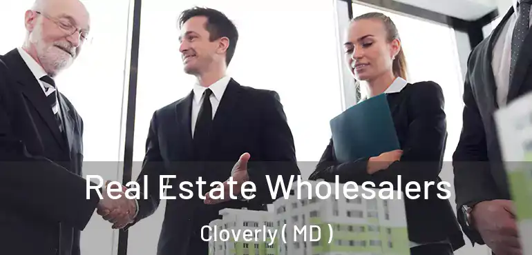  Real Estate Wholesalers Cloverly ( MD )