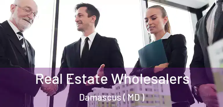  Real Estate Wholesalers Damascus ( MD )