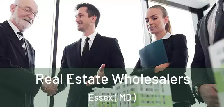  Real Estate Wholesalers Essex ( MD )