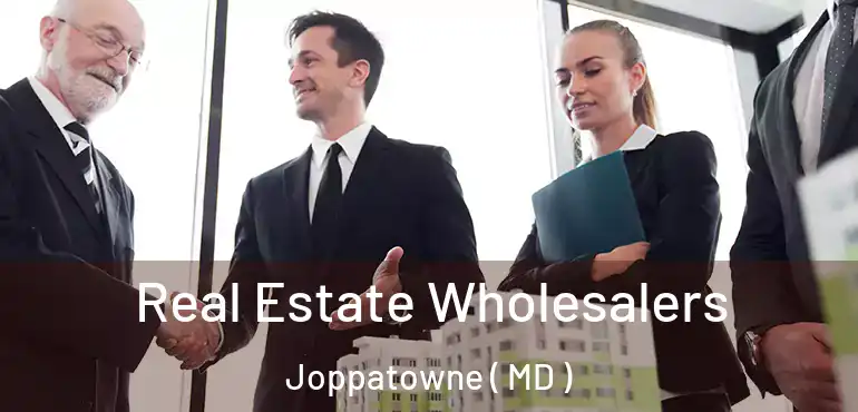  Real Estate Wholesalers Joppatowne ( MD )