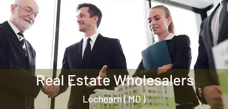  Real Estate Wholesalers Lochearn ( MD )
