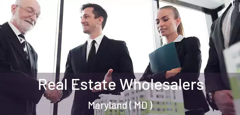 Real Estate Wholesalers Maryland ( MD )