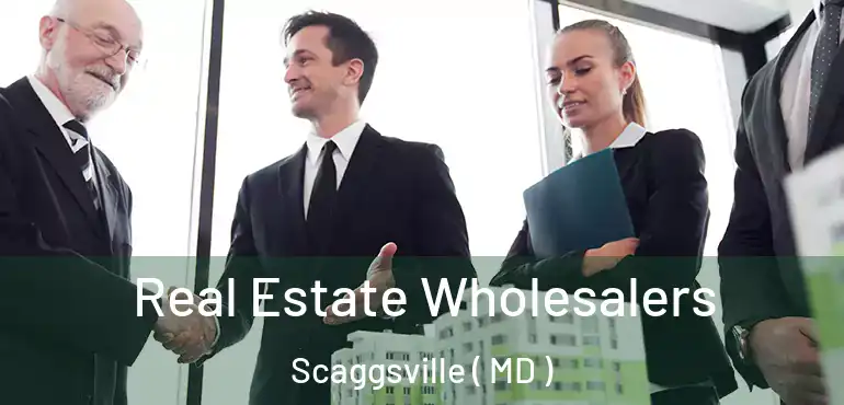  Real Estate Wholesalers Scaggsville ( MD )