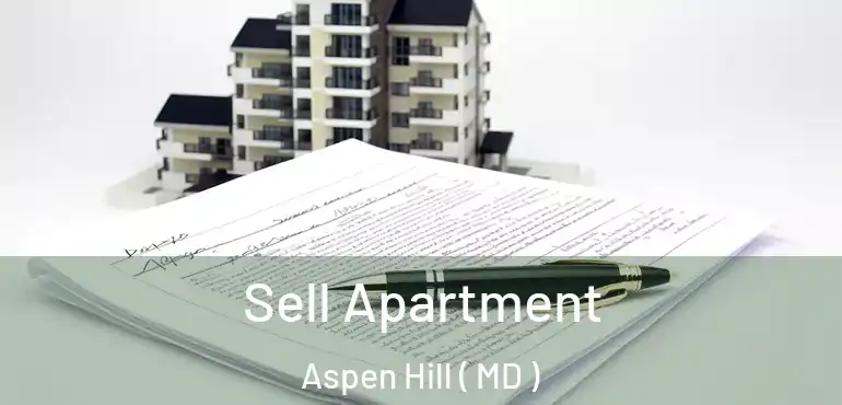  Sell Apartment Aspen Hill ( MD )