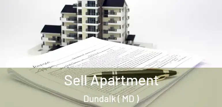  Sell Apartment Dundalk ( MD )