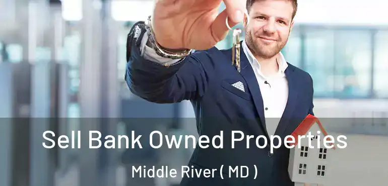  Sell Bank Owned Properties Middle River ( MD )