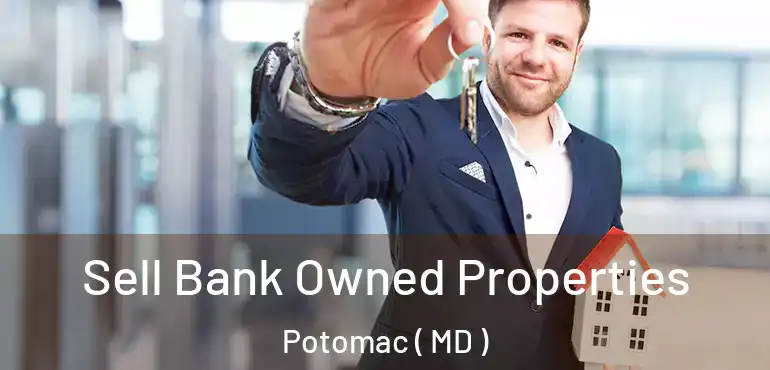  Sell Bank Owned Properties Potomac ( MD )