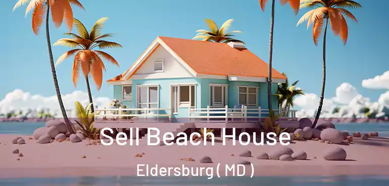  Sell Beach House Eldersburg ( MD )