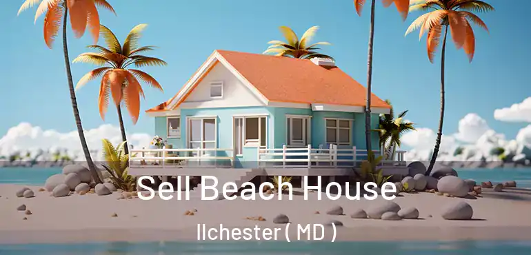  Sell Beach House Ilchester ( MD )