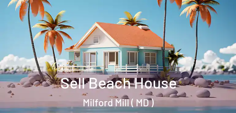  Sell Beach House Milford Mill ( MD )