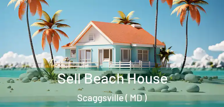  Sell Beach House Scaggsville ( MD )