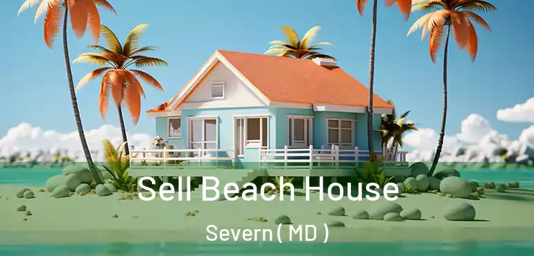  Sell Beach House Severn ( MD )