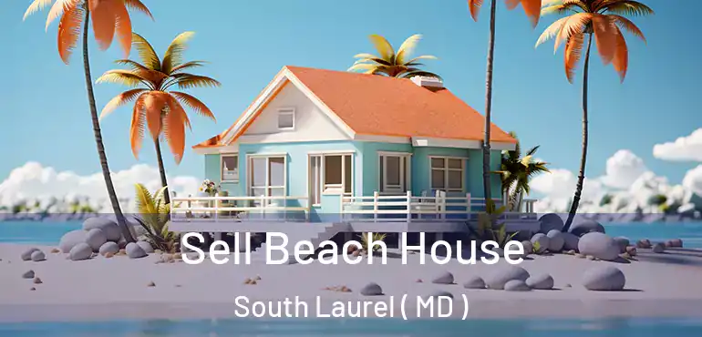  Sell Beach House South Laurel ( MD )