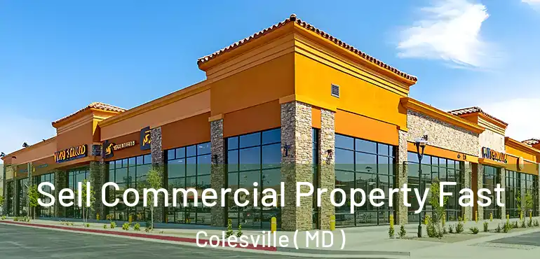  Sell Commercial Property Fast Colesville ( MD )