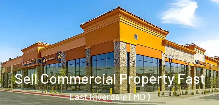  Sell Commercial Property Fast East Riverdale ( MD )